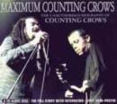Image for Maximum &quot;Counting Crows&quot; : The Unauthorised Biography of &quot;Counting Crows&quot;