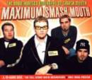 Image for Maximum &quot;Smash Mouth&quot; : The Unauthorised Biography of &quot;Smash Mouth&quot;