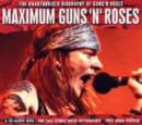 Image for Maximum Guns &#39;n&#39; Roses : The Unauthorised Biography of Guns &#39;n&#39; Roses