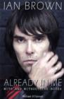 Image for Ian Brown - Already In Me : With and Without the Roses