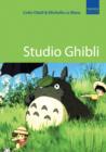 Image for Studio Ghibli  : the films of Hayao Miyazaki &amp; Isao Takahata
