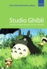 Image for Studio Ghibli: the films of Hayao Miyazaki &amp; Isao Takahata