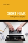 Image for Short films  : writing the screenplay