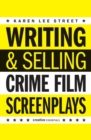 Image for Writing and selling crime film screenplays
