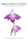 Image for Slipper Orchids of Vietnam : With an Introduction of the Flora of Vietnam