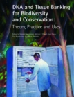 Image for DNA and Tissue Banking for Biodiversity and Conservation