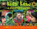 Image for Kids&#39; Kew : A Children&#39;s Guide