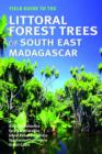 Image for Field Guide to the Littoral Forest Trees of South East Madagascar