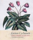 Image for Genus cyclamen  : science, cultivation, art and culture