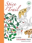 Image for Spice Trail : A Kew colouring frieze