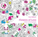 Image for Flowers of love  : a Kew colouring book