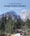 Image for In the footsteps of Joseph Dalton Hooker  : a Sikkim adventure
