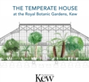 Image for Temperate House at the Royal Botanic Gardens - Kew, The