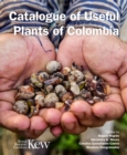 Image for Catalogue of Useful Plants of Colombia