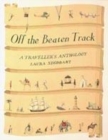 Image for Off the beaten track  : a traveller&#39;s anthology