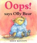 Image for Oops! Says Olly Bear