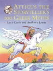 Image for Atticus the storyteller&#39;s 100 Greek myths