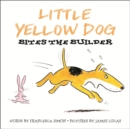 Image for Little Yellow Dog Bites the Builder