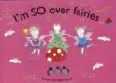 Image for I&#39;m so over fairies  : (really, I can&#39;t stand them)