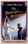 Image for The Roman Mysteries: The Slave-girl from Jerusalem