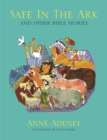 Image for Safe in the Ark and other Bible Stories