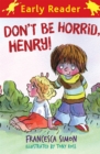 Image for Don&#39;t be horrid, Henry!