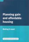 Image for Planning Gain and Affordable Housing : Making it Count
