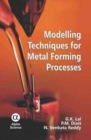 Image for Modelling Techniques for Metal Forming Processes