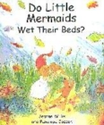 Image for Do little mermaids wet their beds?