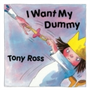 Image for I Want My Dummy!