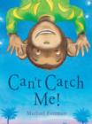 Image for Can&#39;t Catch Me!