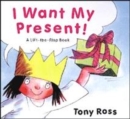 Image for I want my present!  : a lift-the-flap book