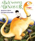 Image for A Boy Wants A Dinosaur