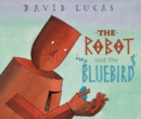 Image for The robot and the blue bird