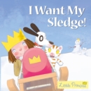 Image for I Want My Sledge!