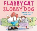 Image for Flabby Cat and Slobby Dog