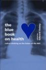 Image for The Blue Book on Health : Conservative Visions for Health Policy