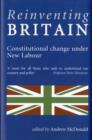 Image for Reinventing Britain  : constitutional change under New Labour