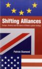Image for Shifting alliances  : Europe, America and the future of Britain&#39;s global strategy