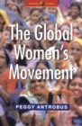 Image for The global women&#39;s movement  : issues and strategies for the next century