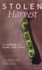 Image for Stolen harvest  : the hijacking of the global food supply