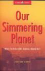 Image for Our simmering planet  : what to do about global warming?