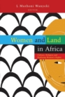 Image for Women and land in Africa  : linking research to advocacy