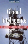 Image for Global intelligence  : the world&#39;s secret services today