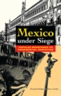 Image for Mexico under siege  : popular resistance to presidential despotism