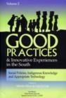 Image for Good practices and innovative experiences in the southVol 2: Social policies, indigenous knowledge and appropriate technology