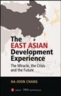 Image for The East Asian development experience  : the miracle, the crisis and the future