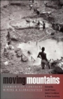 Image for Moving mountains  : communities confront mining and globalization