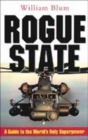 Image for Rogue state  : a guide to the world&#39;s only superpower