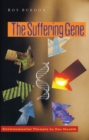 Image for The suffering gene  : environmental threats to our health